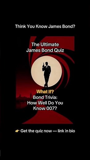 The Ultimate James Bond Quiz: Licence to Thrill 🎯