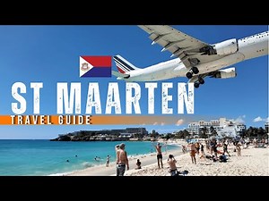St Maarten Travel Guide 2025 4K