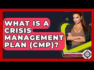 What Is A Crisis Management Plan (CMP)? - Crisis Response Coach