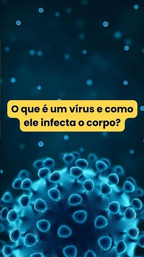 O Que É um Vírus? Descubra Como Esse Inimigo Invisível Ataca o Seu Corpo