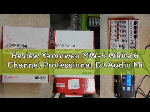 Review Yamnweo MW-6 White 6 Channel Professional DJ Audio Mixer, Portable Controller Mixer with DSP