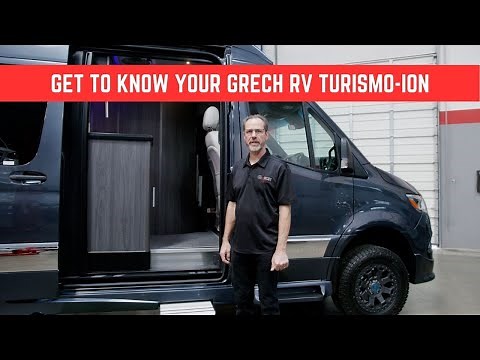 Getting to know your Grech RV Turismo-ion - Mercedes Sprinter Camper Van - Luxury Class B Motorhome
