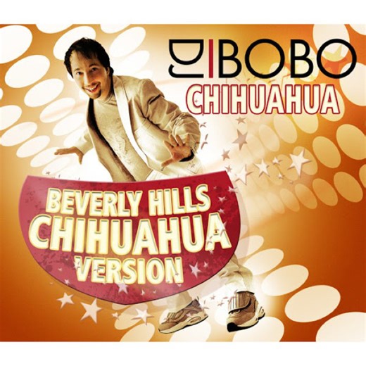 DJ Bobo - Chihuahua - Beverly Hills Chihuahua Version