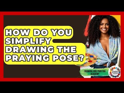 How Do You Simplify Drawing The Praying Pose? - Drawing and Painting Academy