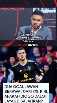 Aldi Bawazier: It's difficult for Diogo Dalot to play consistently in a team this strong.