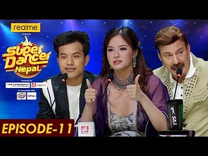 SUPER DANCER NEPAL || Episode 11 || TOP 11 || Bhuwan K.C, Jassita Gurung, Suren Rai