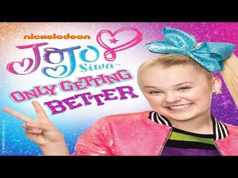 【1 Hour】JoJo Siwa - Only Getting Better‎