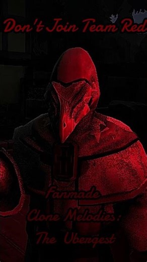 Don't join team red Fanmade Clone melody: Ubergest