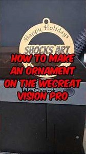 How to make an ornament with the vision pro from ‪@WeCreatOfficial‬ #laser #howto #wecreat