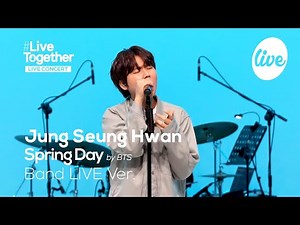 [4K] 정승환(Jung Seung Hwan)의 “봄날(Spring Day by BTS)” Band LIVE Cover.│승환이 밴드라이브💙[itsLIVE 잇츠라이브 X MOFA]