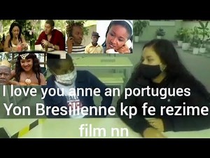 I love You Anne Film Complet an pòtiguè/Brezilyèn Kap fè Rezime film nan VIV CINEMA AYISYÈN NAN 😘