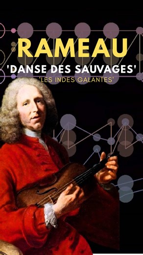 Danse des Sauvages: An Energetic Rameau Dance