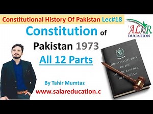 1973 Constitution of Pakistan, overview, 12 parts and their majors fully explained, Salar education