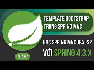 Học spring mvc jpa jsp với spring 4.3.x phần 6 - Template bootstrap trong spring mvc phần 1