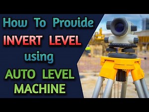 How to Provide INVERT LEVEL for Sewer Line using Auto Level / Dumpy Level at Your Construction Site