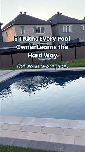 5 Truths Every Pool Owner Learns the Hard Way