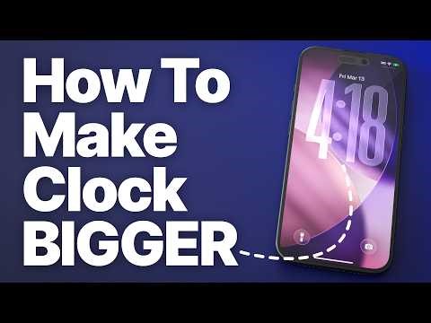 iPhone: How to Make the Clock Bigger (iOS 26)