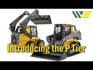 New Model Announcement - John Deere P Tier Skid Steers and CTL's