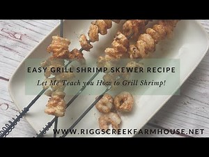 How to Grill Shrimp | Easy Grill Shrimp Skewer Recipe