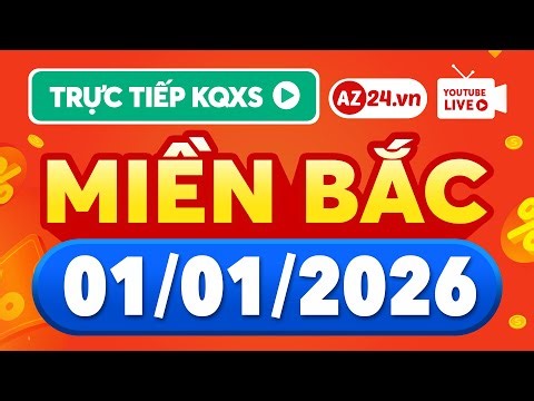XSMB ngày 1 tháng 1 🔴 Trực tiếp xổ số kiến thiết Miền Bắc ngày 1/1/2026 - SXMB, XSHN, XSTD