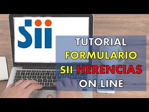 Tutorial Formulario Herencia SII Posesión Efectiva