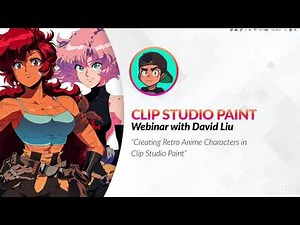 Creating Retro Anime Characters in Clip Studio Paint with David Liu