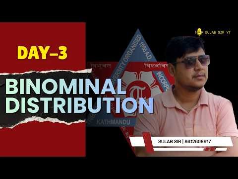 Chapter-2 Binominal Distribution Day 3 | Statistical Method | MBS 1st Semester