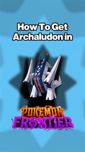 How To Get ARCHALUDON in Pokémon Brick Bronze Frontier! #roblox #pokemonbrickbronze