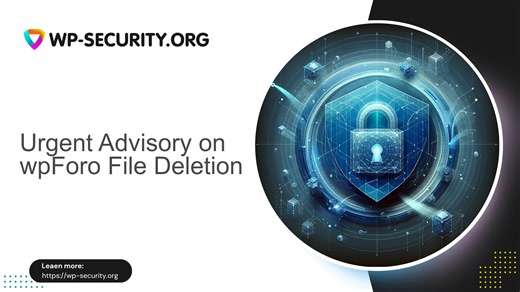 Urgent Advisory on wpForo File Deletion(CVE20263666) - WP Security