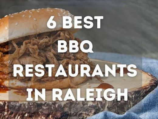6 best BBQ restaurants in Raleigh