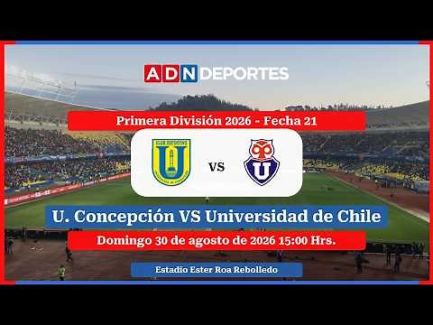 Universidad de Concepción vs. Universidad de Chile | Liga de Primera 2026