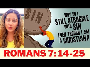Struggling With Sin As A Christian | Romans 7:14-25