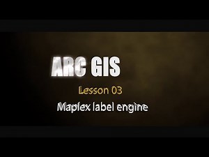 Arc Lesson 03 Maplex Labelling