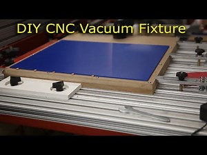 DIY CNC Vacuum Fixture