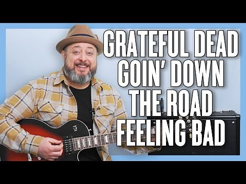 Grateful Dead Goin' Down the Road Feeling Bad Guitar Lesson + Tutorial