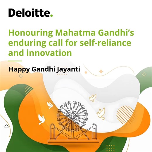On Gandhi Jayanti, we honour his legacy and embrace the spirit of building a progressive India. #GandhiJayanti | Deloitte