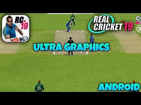 REAL CRICKET 19 - ANDROID GAMEPLAY ( ULTRA GRAPHICS )