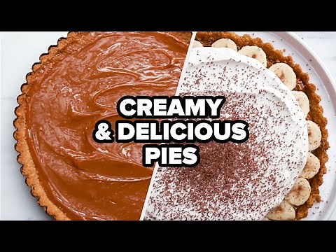Creamy and Delicious Pies • Tasty Recipes