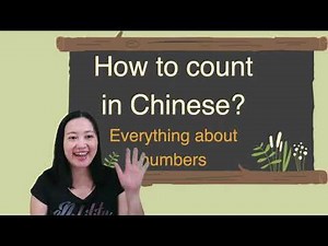 How to Count Numbers in Chinese: Quick & Easy & Complete Tutorial | Chinese Beginners