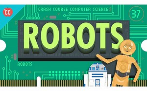 【双语字幕】【10分钟速成课：计算机科学】第37集-机器人