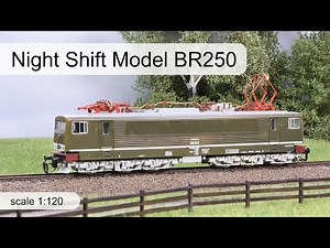BTTB Night Shift Model BR 250 112-0 #1 » #iwii