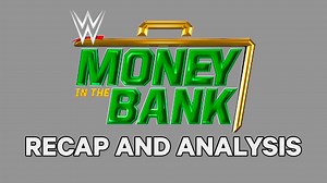 WWE Aftermath Live: Money in the Bank recap and analysis