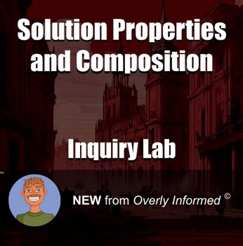 Solution Properties and Composition Inquiry-Based Lab