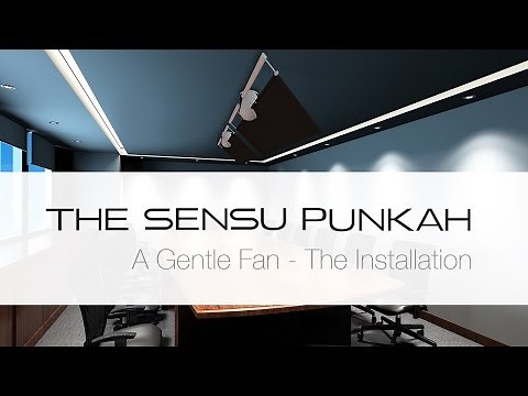 The Sensu Punkah - Installation