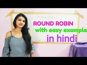 Easily learn Round Robin in hindi | CPU Scheduling Algorithm | with example