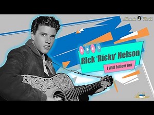Rick 'Ricky' Nelson - I Will Follow You (1963)