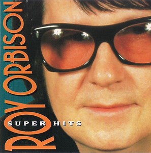 Roy Orbison - Super Hits