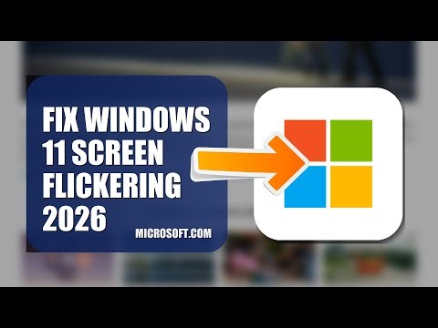 How To Fix Windows 11 Screen Flickering 2026