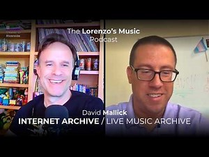 Internet Archive - Exploring Live Music Archive with Dave Mallick - The Lorenzo's Music Podcast