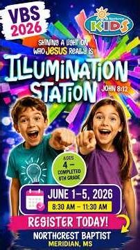 VBS 2026 at Northcrest Baptist | Illumination Station | Meridian, MS Vacation Bible School